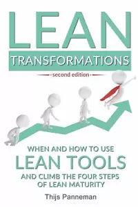 Lean Transformations When and How to Use Lean Tools and Climb the Four Steps of