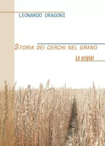 Storia dei cerchi nel grano - Leonardo Dragoni, 2013, Youcanprint