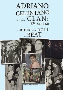 Adriano Celentano e il suo Clan: gli anni 60 fra il rock and roll e il beat di C