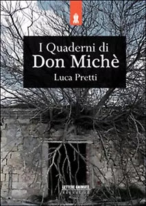 I quaderni di Don Miche di Luca Pretti, 2015, Lettere Animate Editore