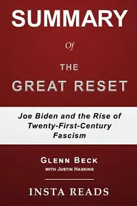 Summary of The Great Reset by Glenn Beck and Justin Trask Haskins