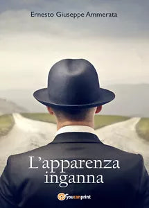 L’apparenza inganna. Nulla e come sembra di Ernesto Ammerata, 2021, Youcanprin