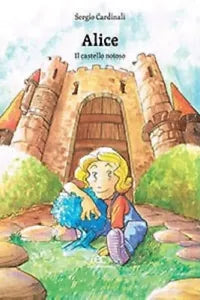Alice il castello noioso di Sergio Cardinali