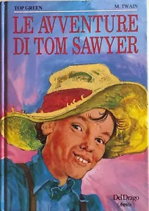 Le avventure di Tom Sawyer di Mark Twain, 1992, Del Drago Ragazzi