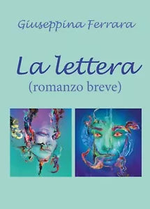 La lettera - romanzo breve di Giuseppina Ferrara, 2020, Youcanprint