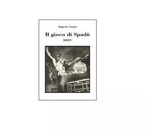 Il gioco di Spado - Augusto Scano, 2010, Youcanprint