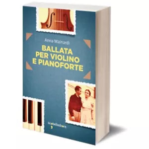Ballata per violino e pianoforte di Anna Mainardi, 2013, Iacobelli Editore