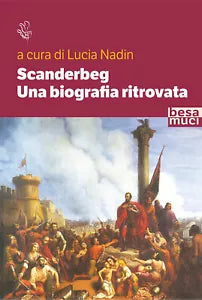 Scanderbeg Una biografia ritrovata