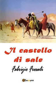 Il castello di sale di Fabrizio Frosali, 2018, Youcanprint