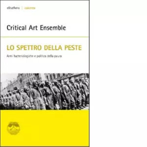 LO SPETTRO DELLA PESTE di CRITICAL ART ENSEMBLE