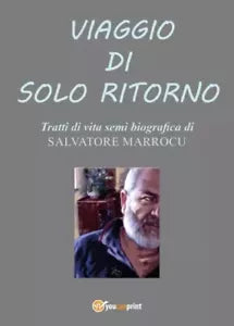 Viaggio di solo ritorno di Salvatore Marrocu