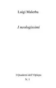 I neologissimi di Luigi Malerba, 2018, In Riga Edizioni