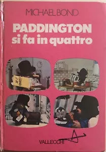 Paddington si fa in quattro di Michael Bond, 1978, Vallecchi