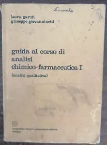 Guida al corso di analisi chimico-farmaceutico I - Garuti,Giovanninetti-1976 - A