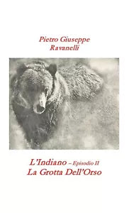 L’Indiano - Episodio II - La Grotta dell’Orso di Pietro Giuseppe Ravanelli, 20