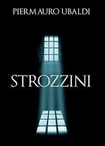 Strozzini di Piermauro Ubaldi Youcanprint 2016