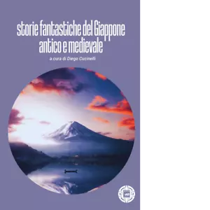Storie fantastiche del Giappone antico e medievale di D Cucinelli