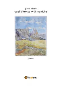 Quell’altro paio di maniche di Gianni Pallaro, 2018, Youcanprint