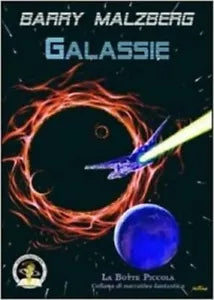 Galassie di Barry Malzberg, 2012, Edizioni Della Vigna