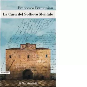 La casa del sollievo mentale di Francesco Permunian