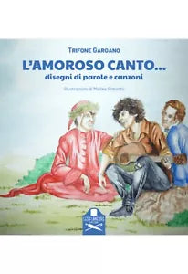 L’amoroso canto… di Autore: Malika Roberto, Trifone Gargano , Les Flaneurs