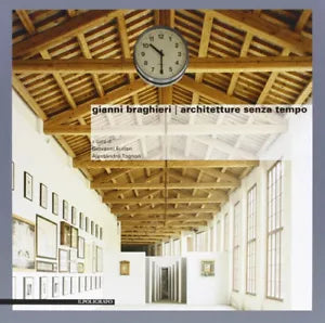 Gianni Braghieri Architetture Senza Tempo