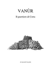 Vanur. Il guerriero di Corra di Antonello Catzeddu, 2019, Youcanprint
