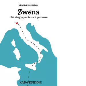 Zwena che viaggia per terra e per mare di Simona Bonariva