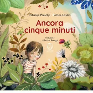 Ancora 5 minuti Ediz a colori di Patricija Persolja