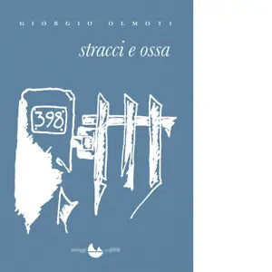 Stracci e ossa di Giorgio Olmoti