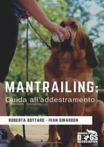 Mantrailing guida all’addestramento di Roberta Bottaro Ivan Girardon 2019