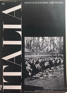 Italia, trent’anni d’Europa comunitaria Anno XXIII n.93, 1987, Direzione Dell’In