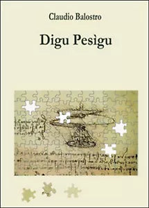 Digu Pesigu di Claudio Balostro, 2015, Youcanprint