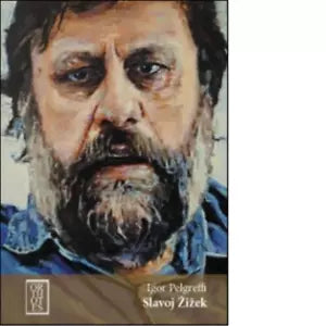 Slavoj Zizek di Igor Pelgreffi