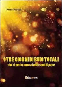 I tre giorni di buio totali che ci porteranno ai mille anni di pace - Pinna,