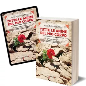 Tutte le anime del mio corpo, Maria Antonietta Moro, 2014, Iacobelli EditorE