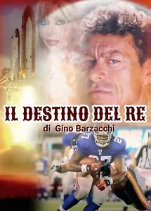 Il destino del Re di Gino Barzacchi, 2018, Youcanprint