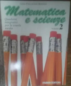 Matematica e Scienze Vol. 2 - Gilda Flaccavento Romano - Fabbri Editori,1996 - R