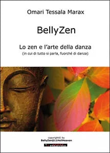 BellyZen. Lo zen e l’arte della danza, Omari Tessala Marax, 2016, Youcanprint