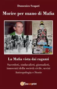 Morire per mano di Mafia La Mafia vista dai ragazzi Sacerdoti