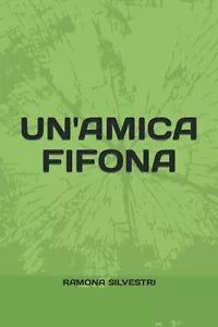 UN AMICA FIFONA di Ramona Silvestri