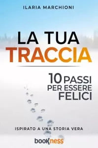 La tua traccia di Ilaria Marchioni