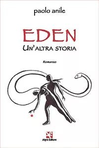 Eden. Un’altra storia di Paolo Anile, Algra Editore