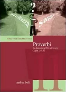 Proverbi. Studio della Bibbia - Andrea Belli, 2011, Youcanprint