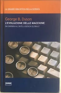 L evoluzione delle macchine di George B. Dyson, 2009, Fabbri editori