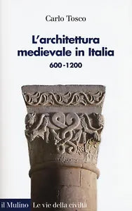 L architettura medievale in Italia 600