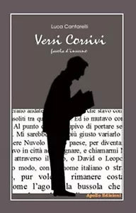 Versi corsivi. Favola d’inverno di Luca Cantarelli, 2018, Apollo Edizioni