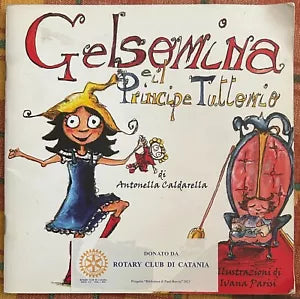 Gelsomina e il Principe Tuttomio di Antonella Caldarella