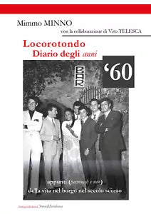 Locorotondo, Diario degli anni ’60. Appunti personali e non della vita nel bor