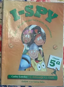 I Spy Per la 5a classe elementare di Julie Ashworth John Clark Cathy Lawday